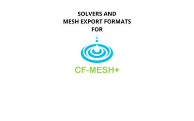 Solvers and mesh export formats for CF-MESH+